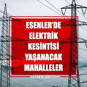 Istanbul ESENLER elektrik kesintisi 7 Ekim Esenler elektrik kesintisi ne